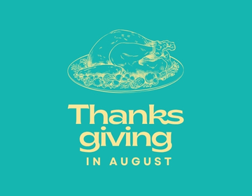 Thanksgiving in August (1) Thanksgiving in August (1)